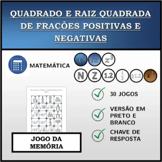 Jogo da memória: Quadrado e raiz quadrada de frações positivas e negativas