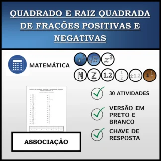 Exercício de associação: Quadrado e raiz quadrada de frações positivas e negativas