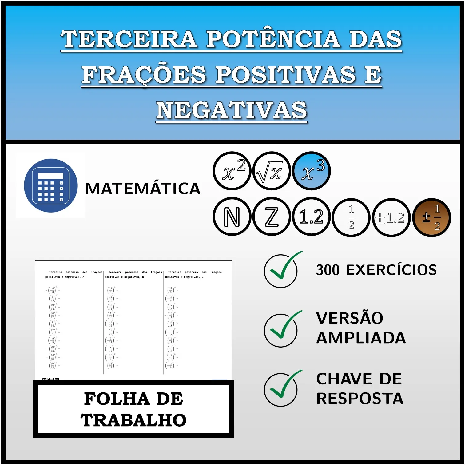 Folha de trabalho: Terceira potência das frações positivas e negativas