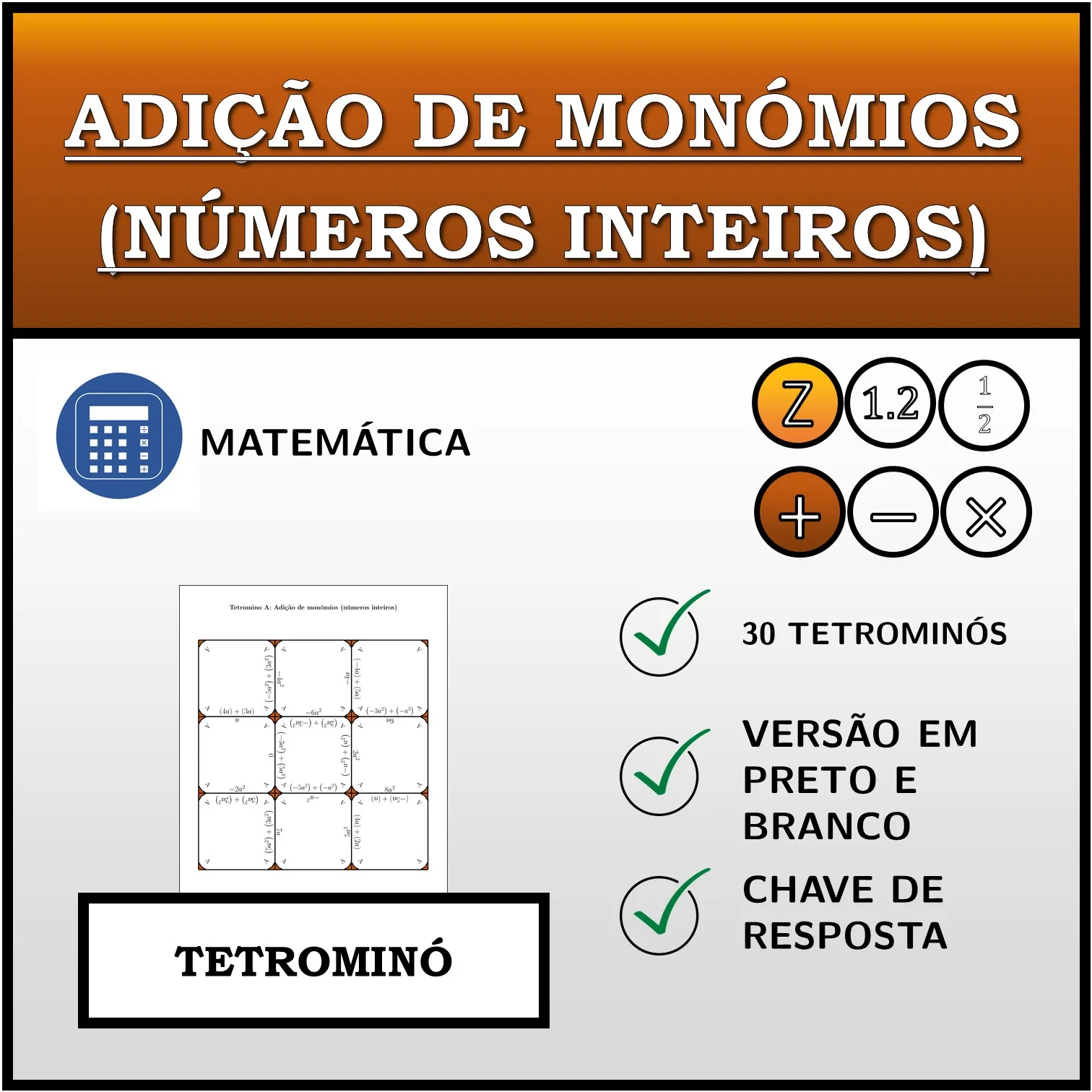 Tetromino: Adição de monómios (números inteiros)