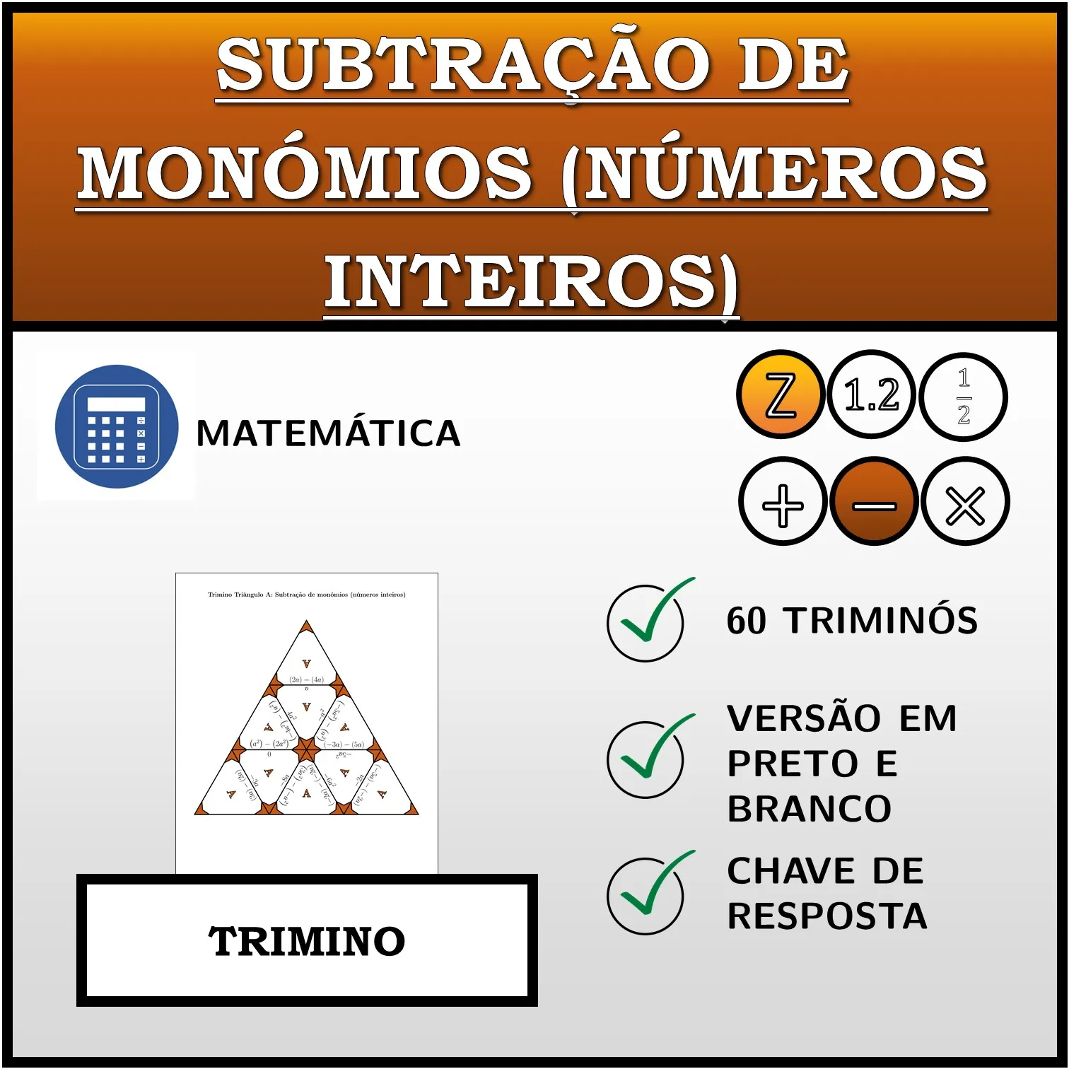 Trimino: Subtração de monómios (números inteiros)