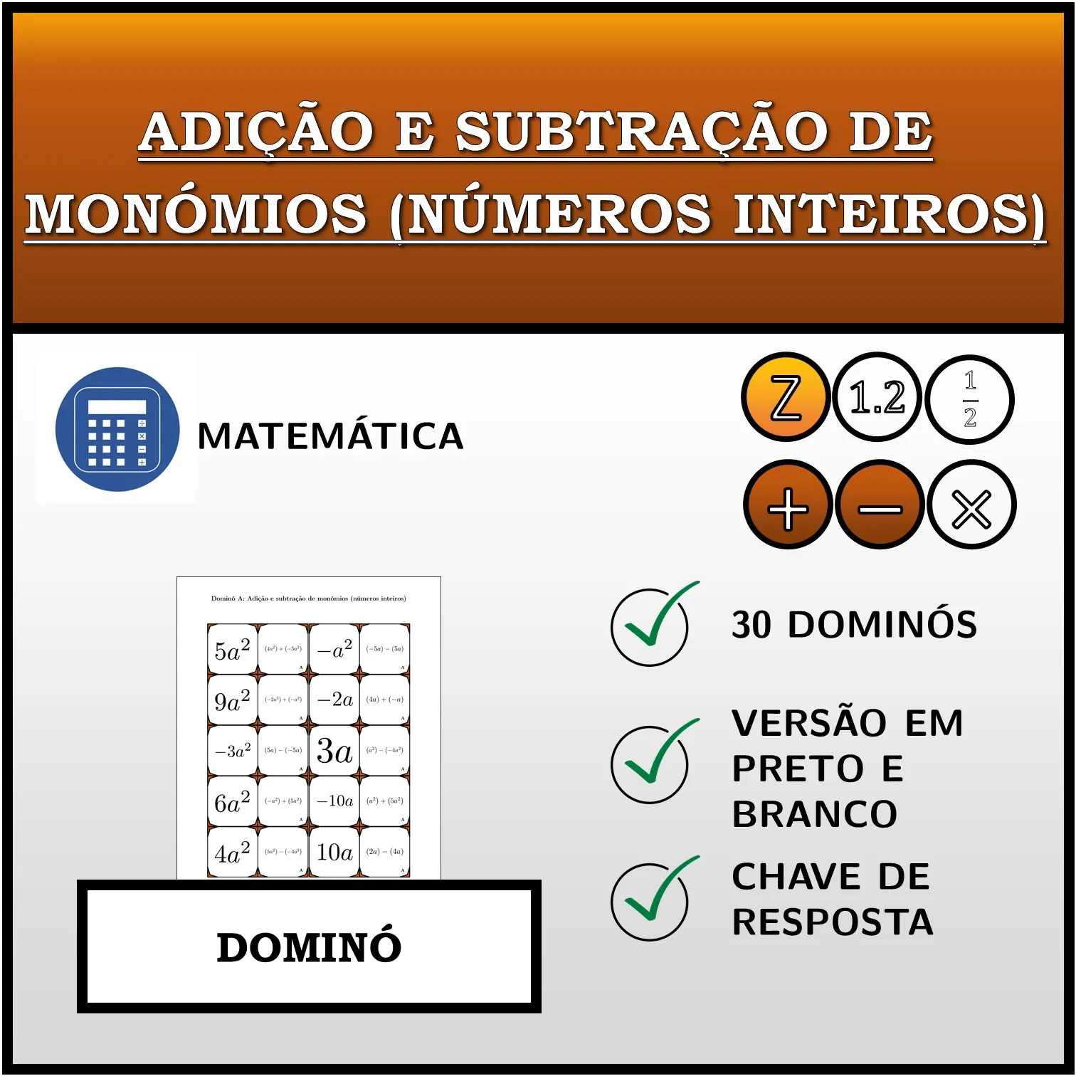 Dominó: Adição e subtração de monómios (números inteiros)
