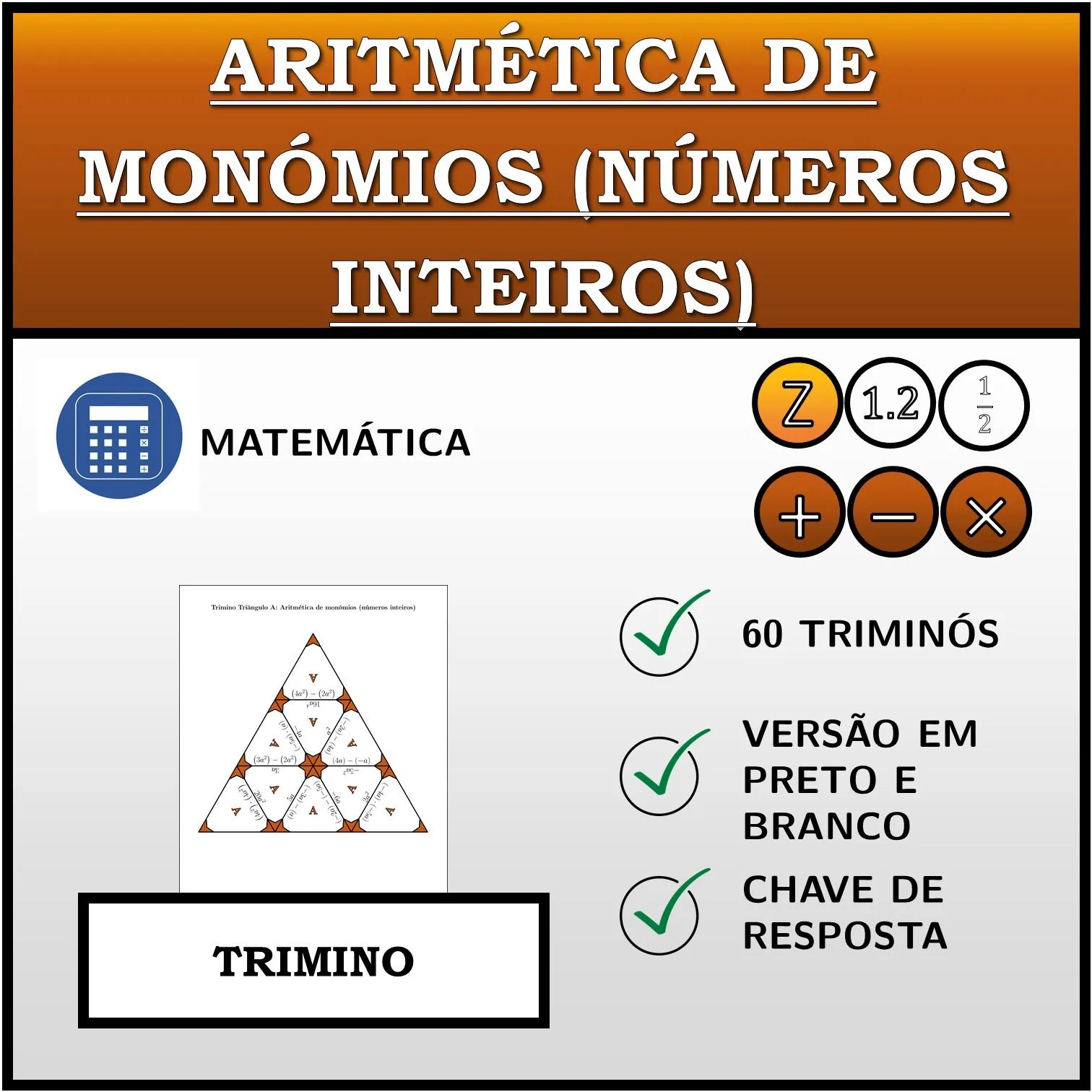 Trimino: Aritmética de monómios (números inteiros)