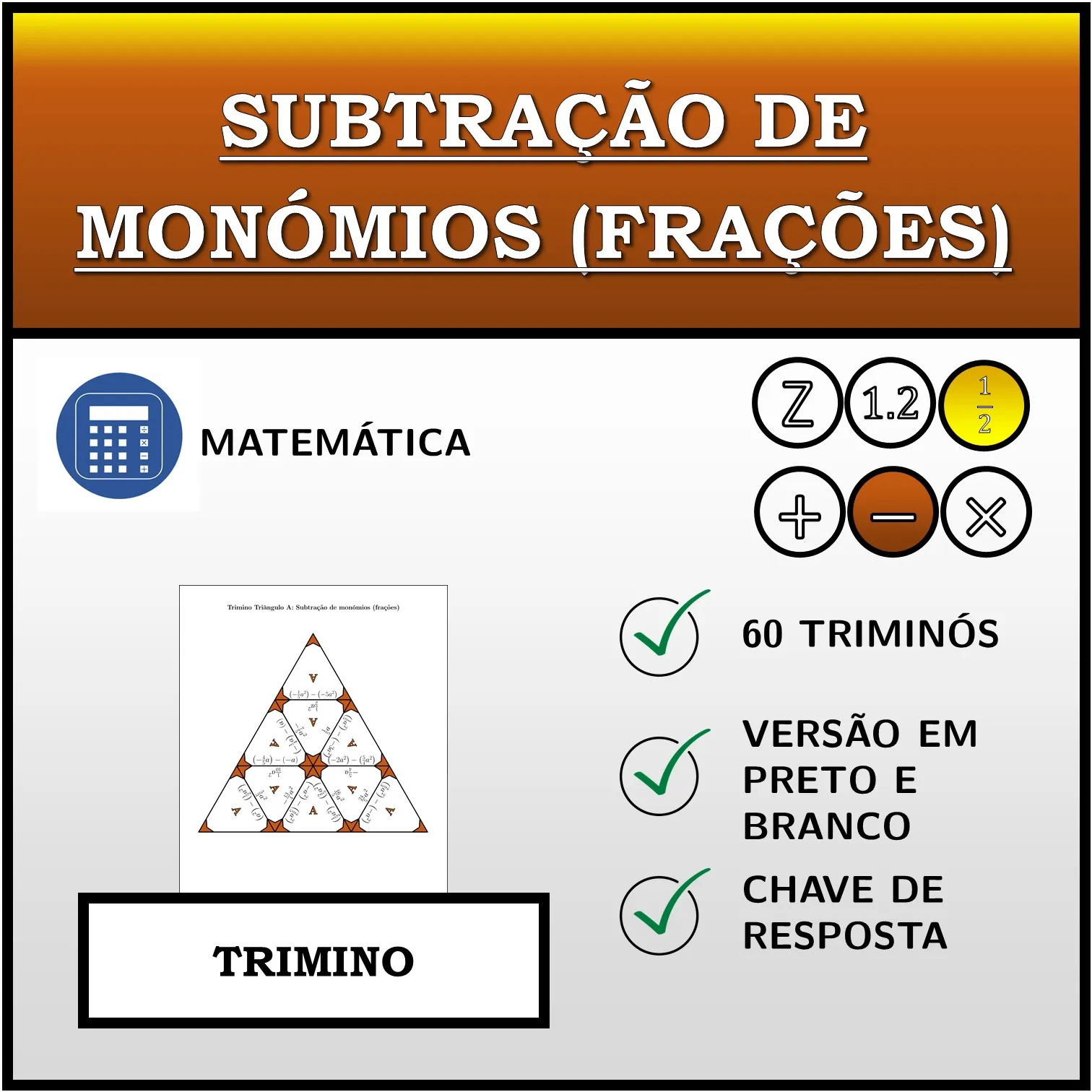 Trimino: Subtração de monómios (frações)