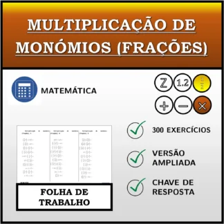 Folha de trabalho: Multiplicação de monómios (frações)