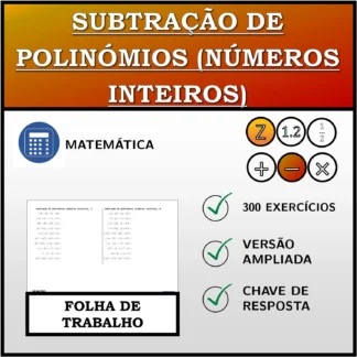 Folha de trabalho: Subtração de polinómios (números inteiros)