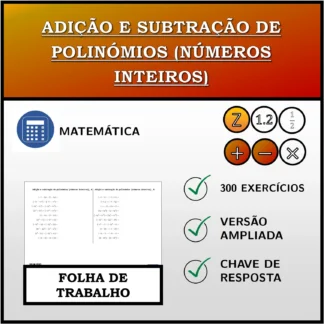 Folha de trabalho: Adição e subtração de polinómios (números inteiros)