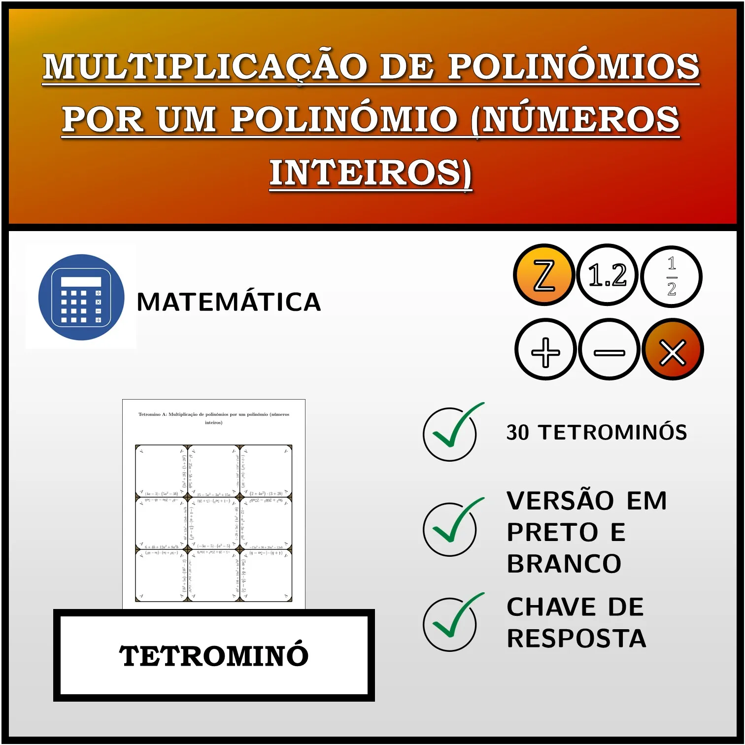 Tetromino: Multiplicação de polinómios por um polinómio (números inteiros)