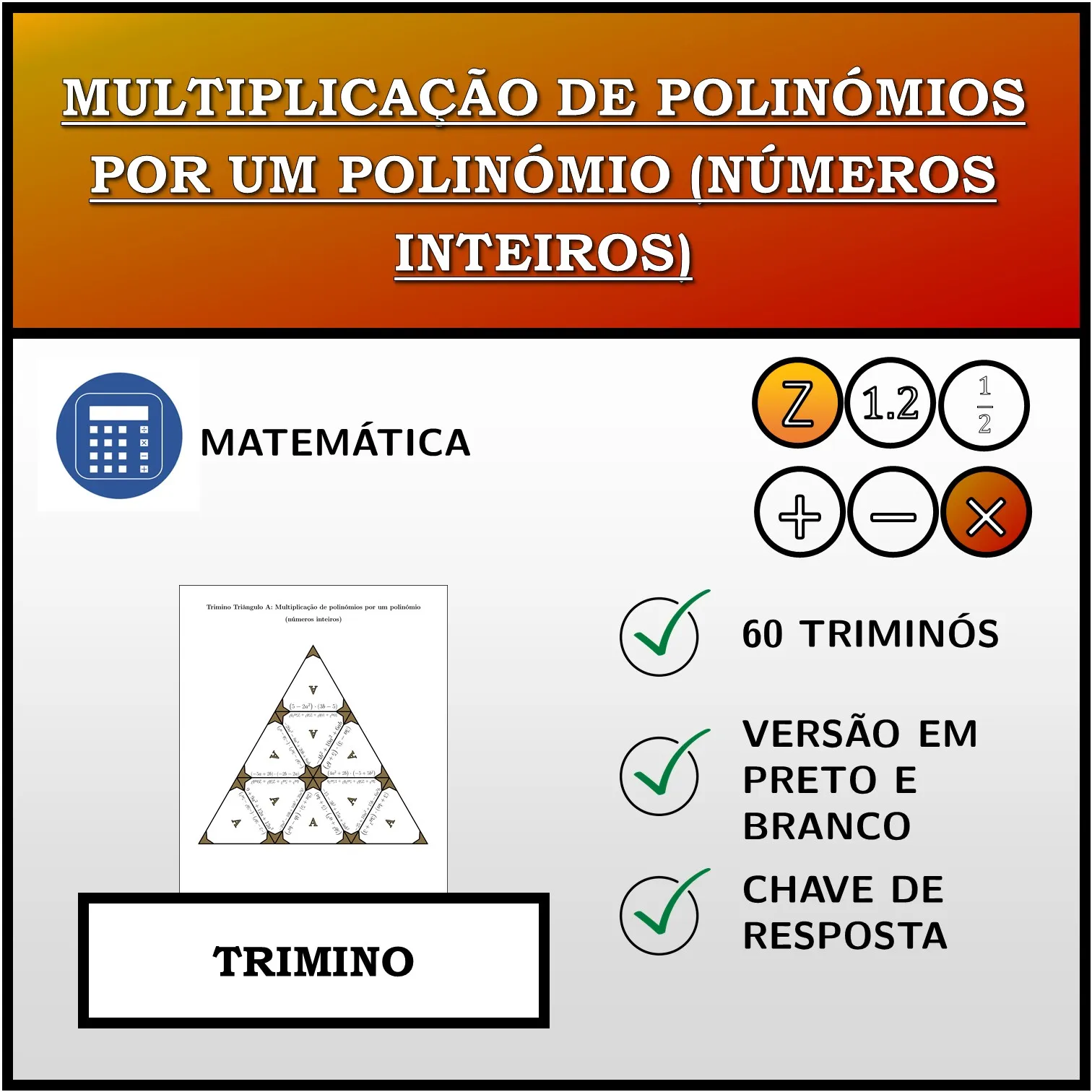 Trimino: Multiplicação de polinómios por um polinómio (números inteiros)