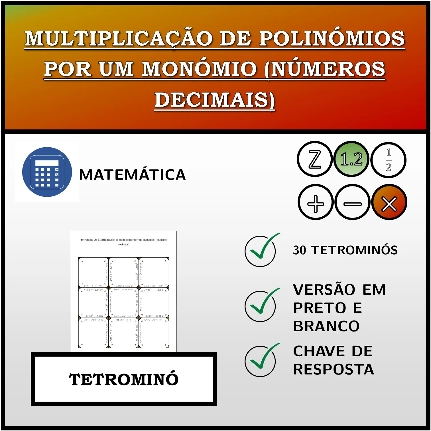 Tetromino: Multiplicação de polinómios por um monómio (números decimais)