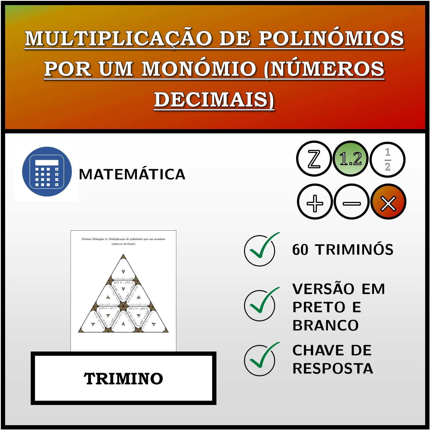 Trimino: Multiplicação de polinómios por um monómio (números decimais)