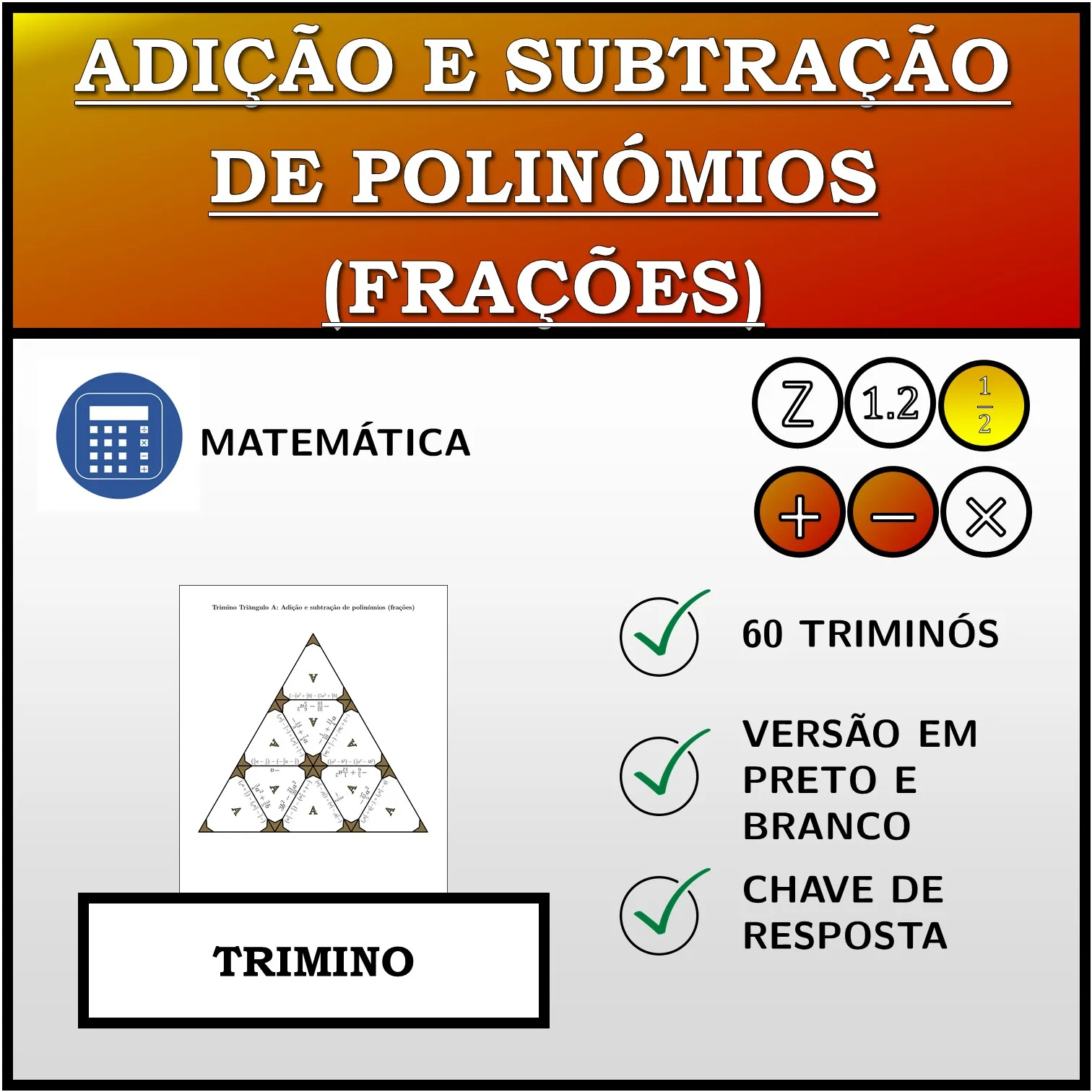 Trimino: Adição e subtração de polinómios (frações)