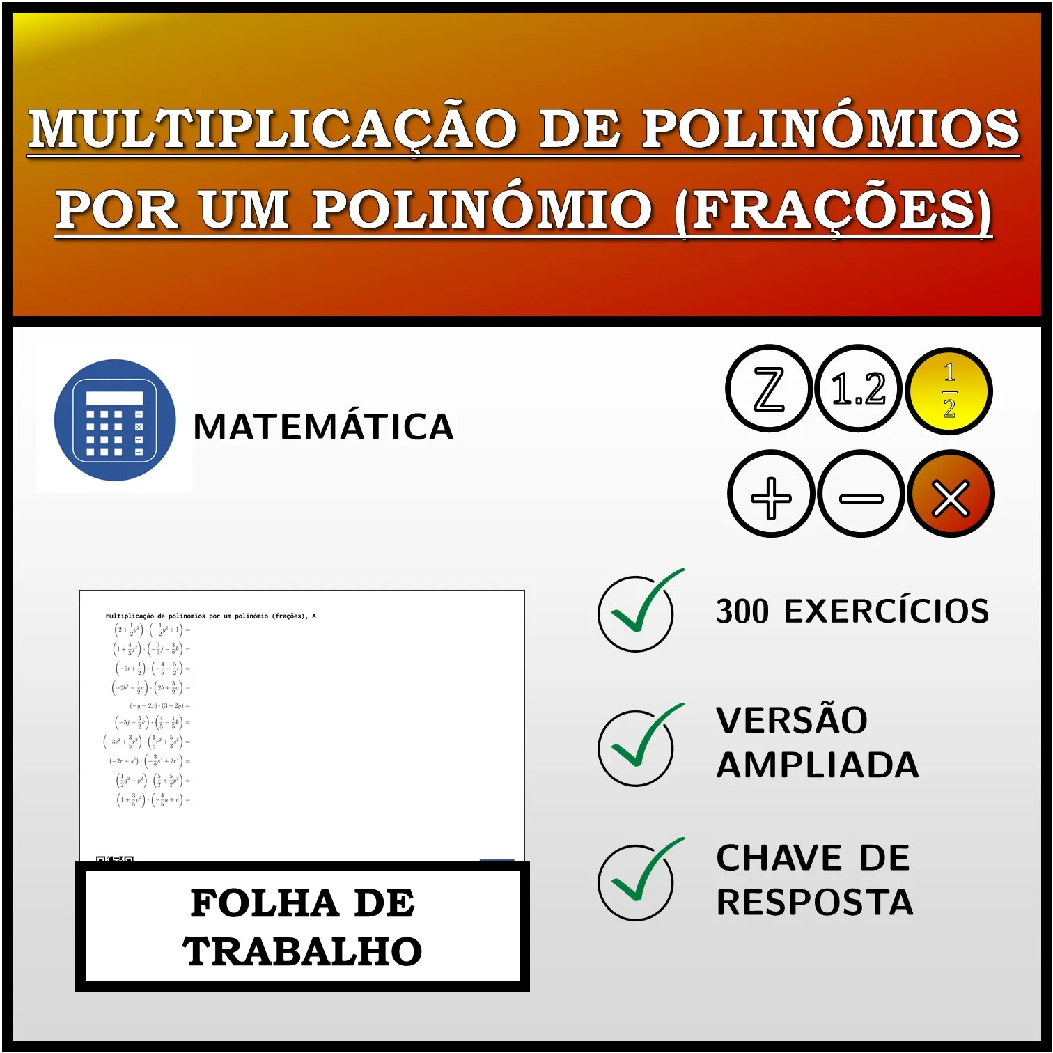 Folha de trabalho: Multiplicação de polinómios por um polinómio (frações)