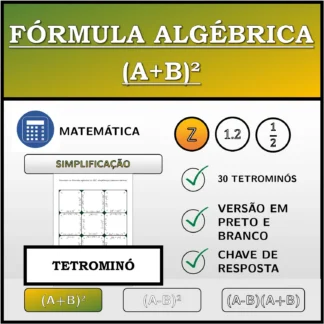 Tetromino: Fórmula algébrica (A+B)², simplificação (números inteiros)