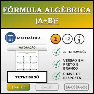 Tetromino: Fórmula algébrica (A+B)², decomposição (números inteiros)