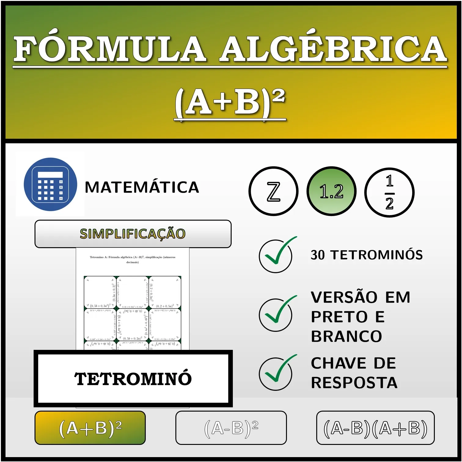 Tetromino: Fórmula algébrica (A+B)², simplificação (números decimais)