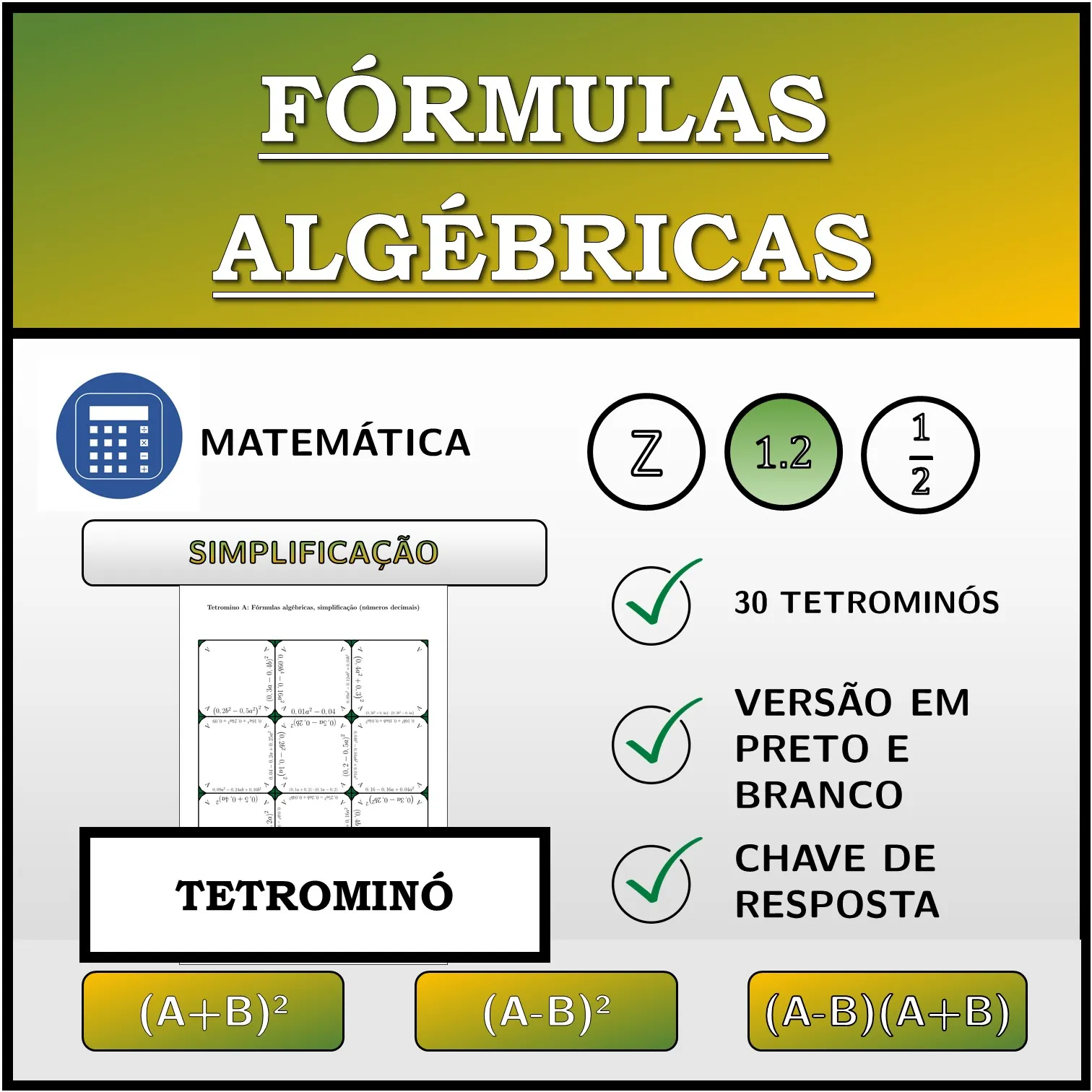 Tetromino: Fórmulas algébricas, simplificação (números decimais)