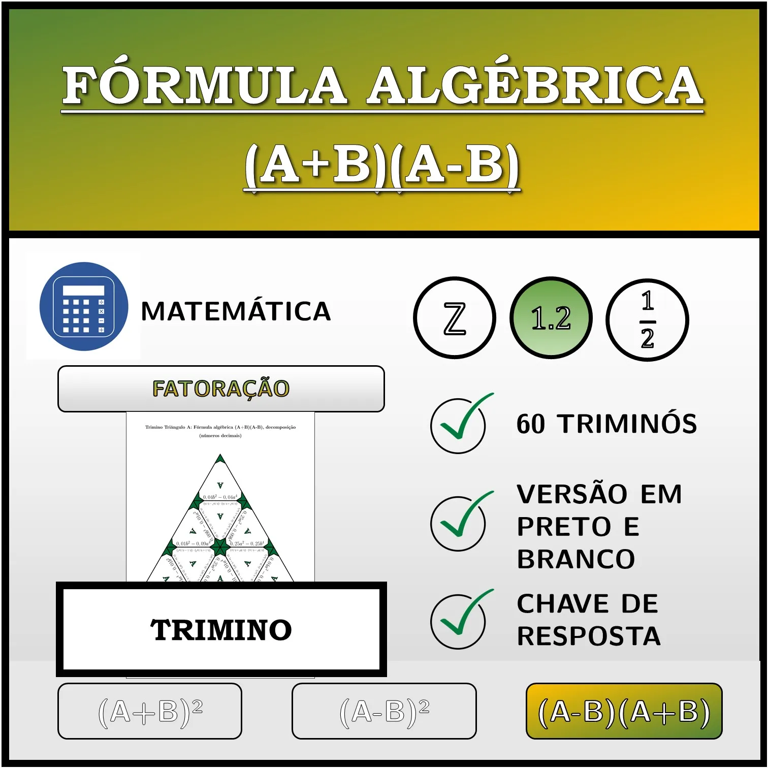 Trimino: Fórmula algébrica (A+B)(A-B), decomposição (números decimais)