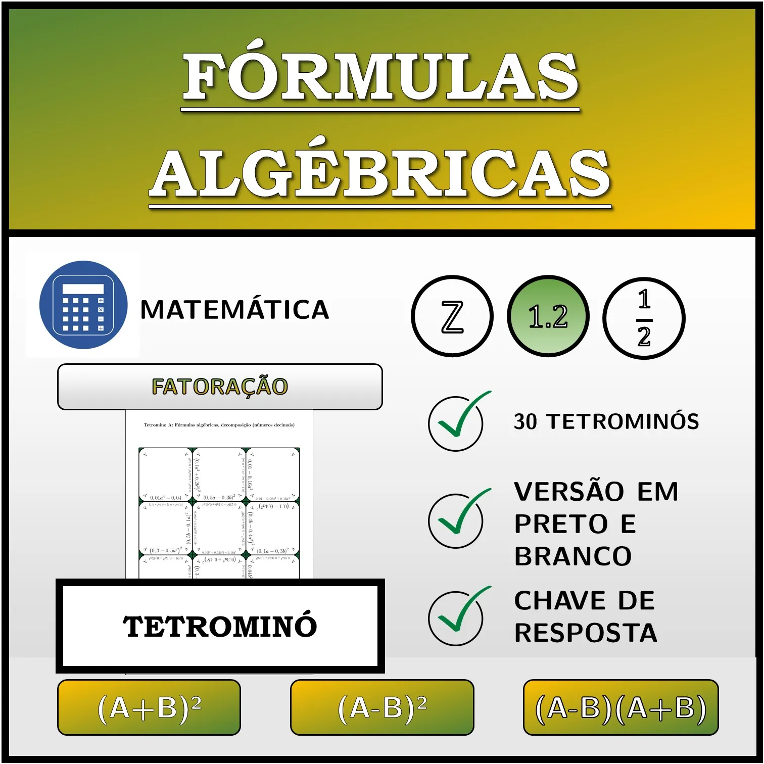 Tetromino: Fórmulas algébricas, decomposição (números decimais)