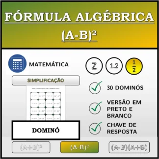 Dominó: Fórmula algébrica (A-B)², simplificação (frações)