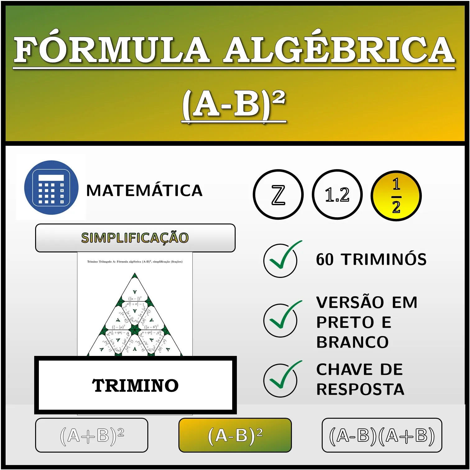 Trimino: Fórmula algébrica (A-B)², simplificação (frações)