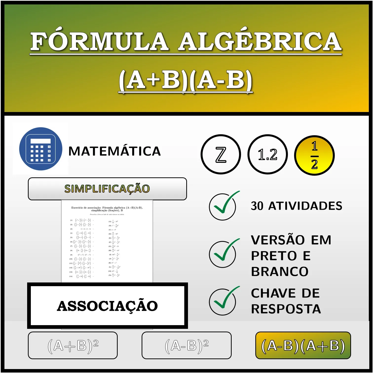 Exercício de associação: Fórmula algébrica (A+B)(A-B), simplificação (frações)