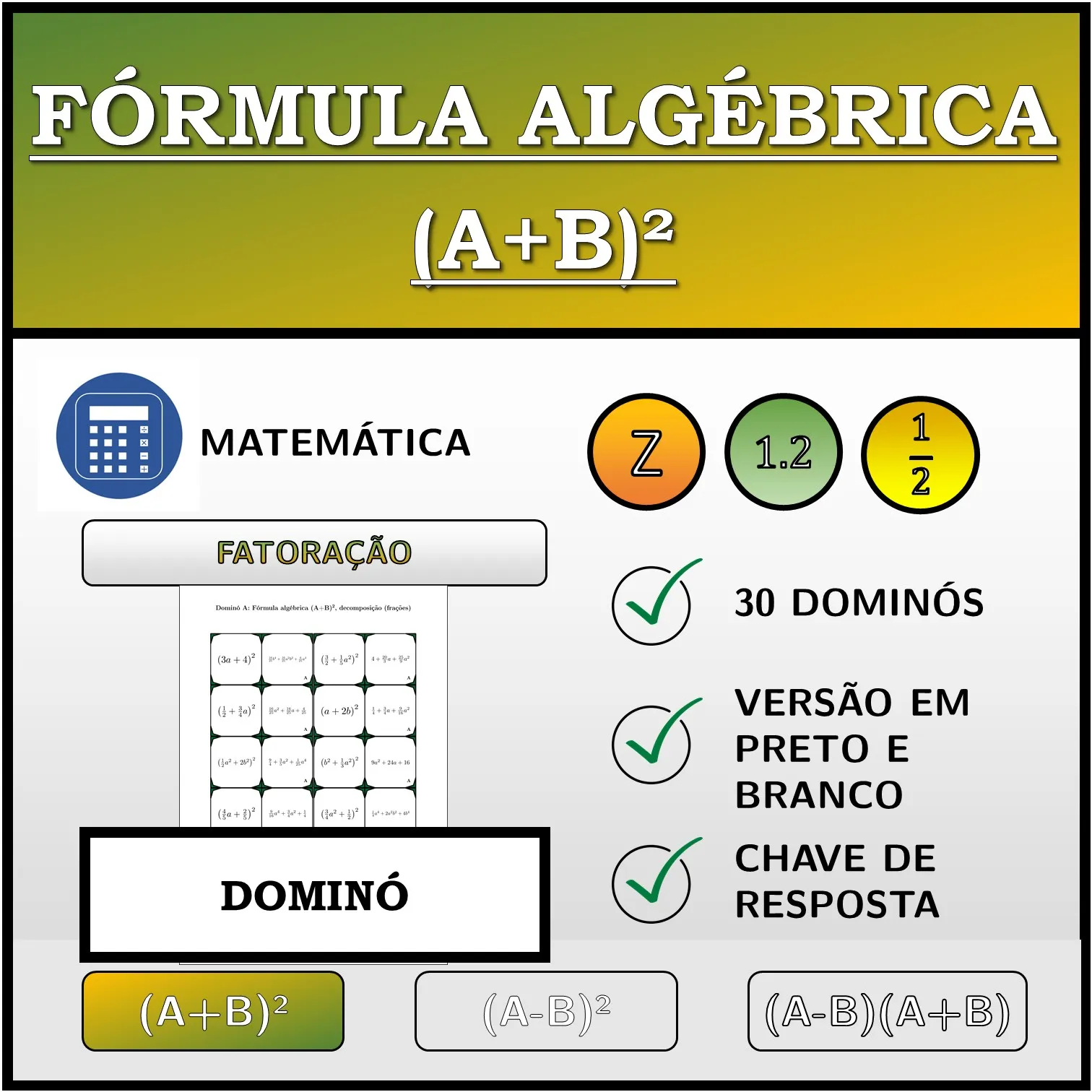 Dominó: Fórmula algébrica (A+B)², decomposição (frações)