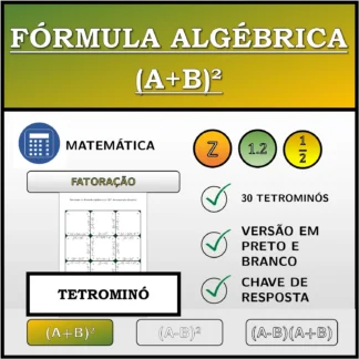 Tetromino: Fórmula algébrica (A+B)², decomposição (frações)