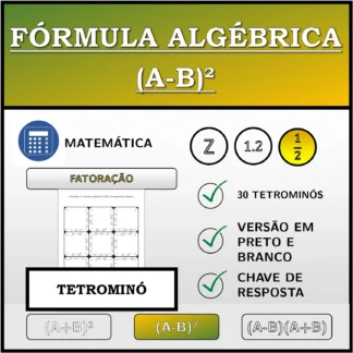 Tetromino: Fórmula algébrica (A-B)², decomposição (frações)