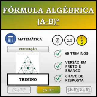 Trimino: Fórmula algébrica (A-B)², decomposição (frações)