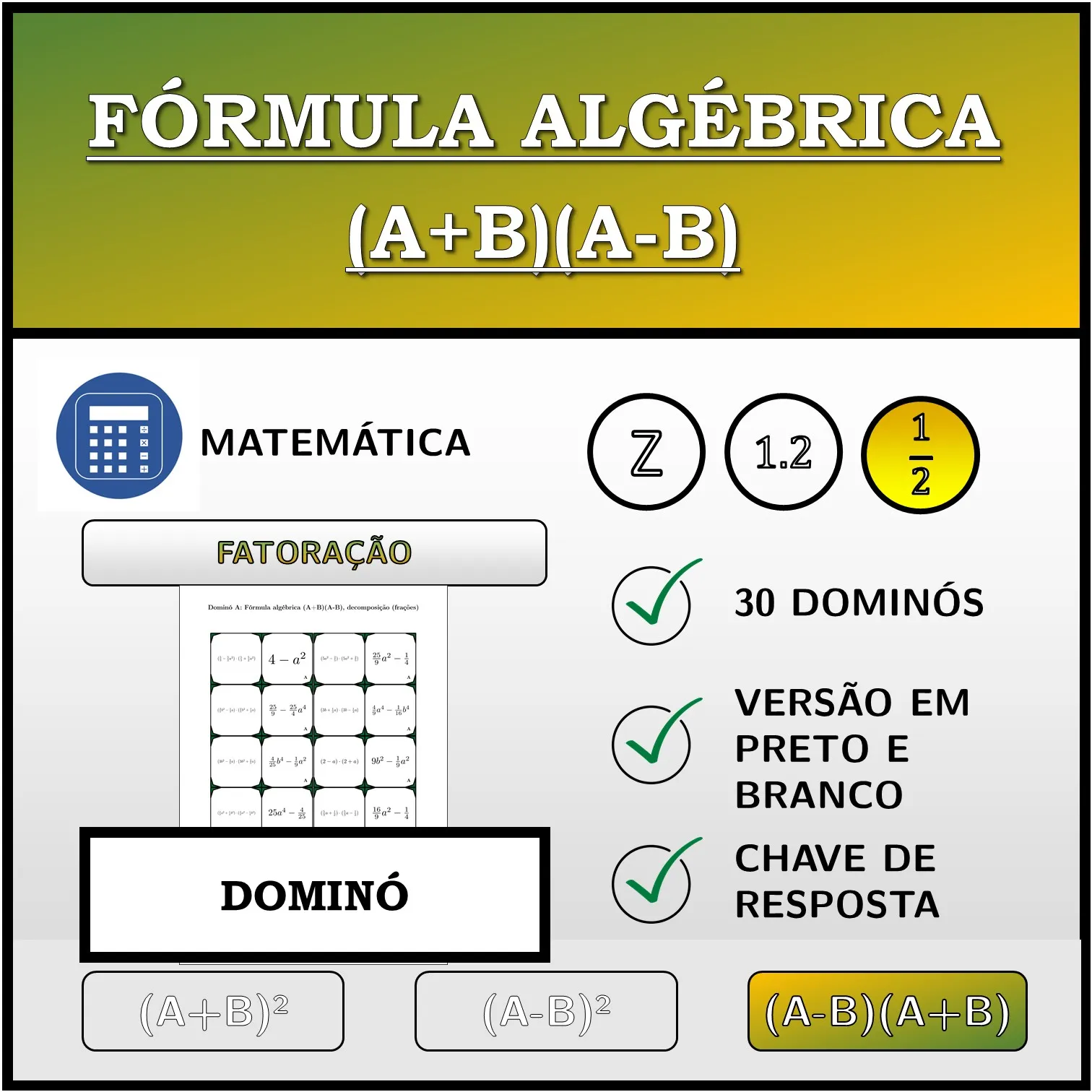 Dominó: Fórmula algébrica (A+B)(A-B), decomposição (frações)