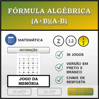Jogo da memória: Fórmula algébrica (A+B)(A-B), decomposição (frações)