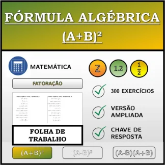 Folha de trabalho: Fórmula algébrica (A+B)², decomposição