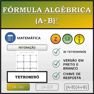 Tetromino: Fórmula algébrica (A+B)², decomposição