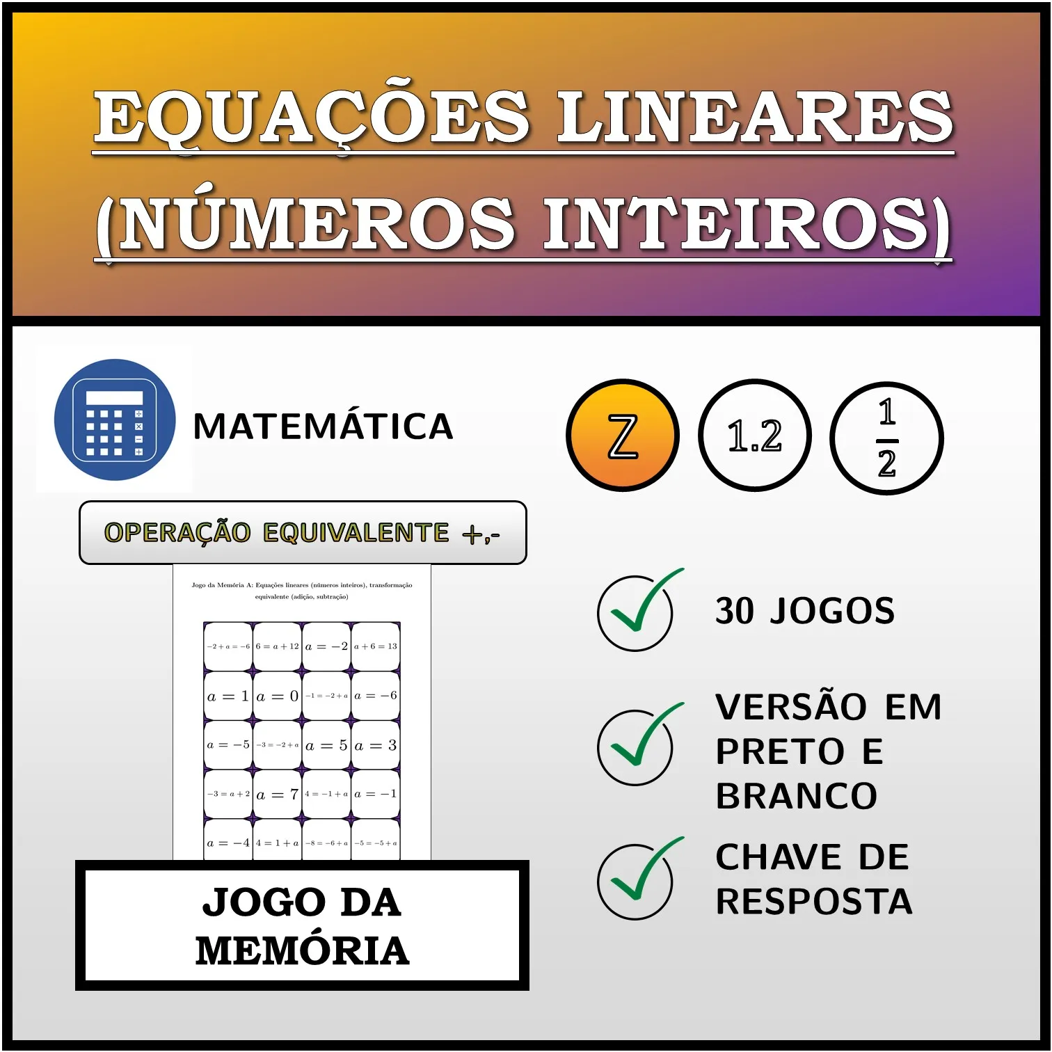 Jogo da memória: Equações lineares (números inteiros), transformação equivalente (adição, subtração)