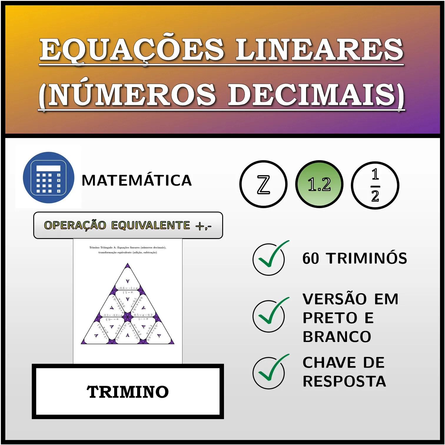 Trimino: Equações lineares (números decimais), transformação equivalente (adição, subtração)