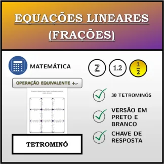 Tetromino: Equações lineares (frações), transformação equivalente (adição, subtração)