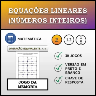 Jogo da memória: Equações lineares (números inteiros), transformação equivalente (multiplicação, divisão)