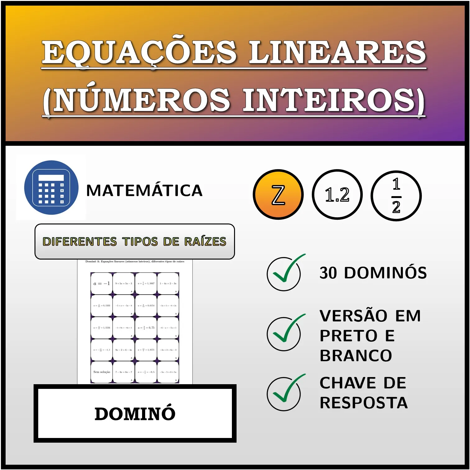 Dominó: Equações lineares (números inteiros), diferentes tipos de raízes