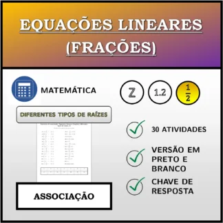 Exercício de associação: Equações lineares (frações), diferentes tipos de raízes