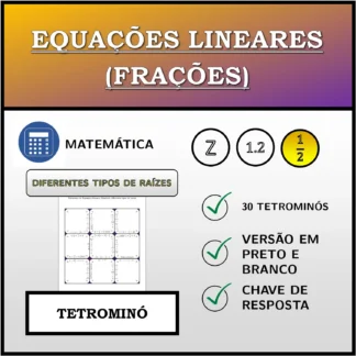 Tetromino: Equações lineares (frações), diferentes tipos de raízes