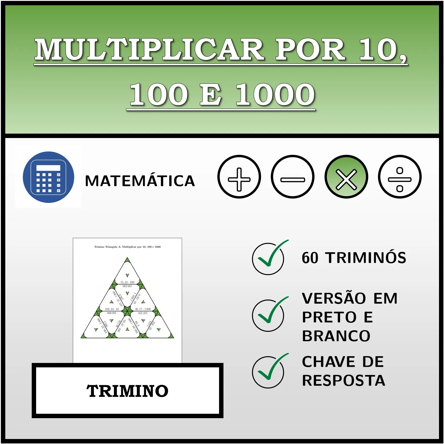 Trimino: Multiplicar por 10, 100 e 1000