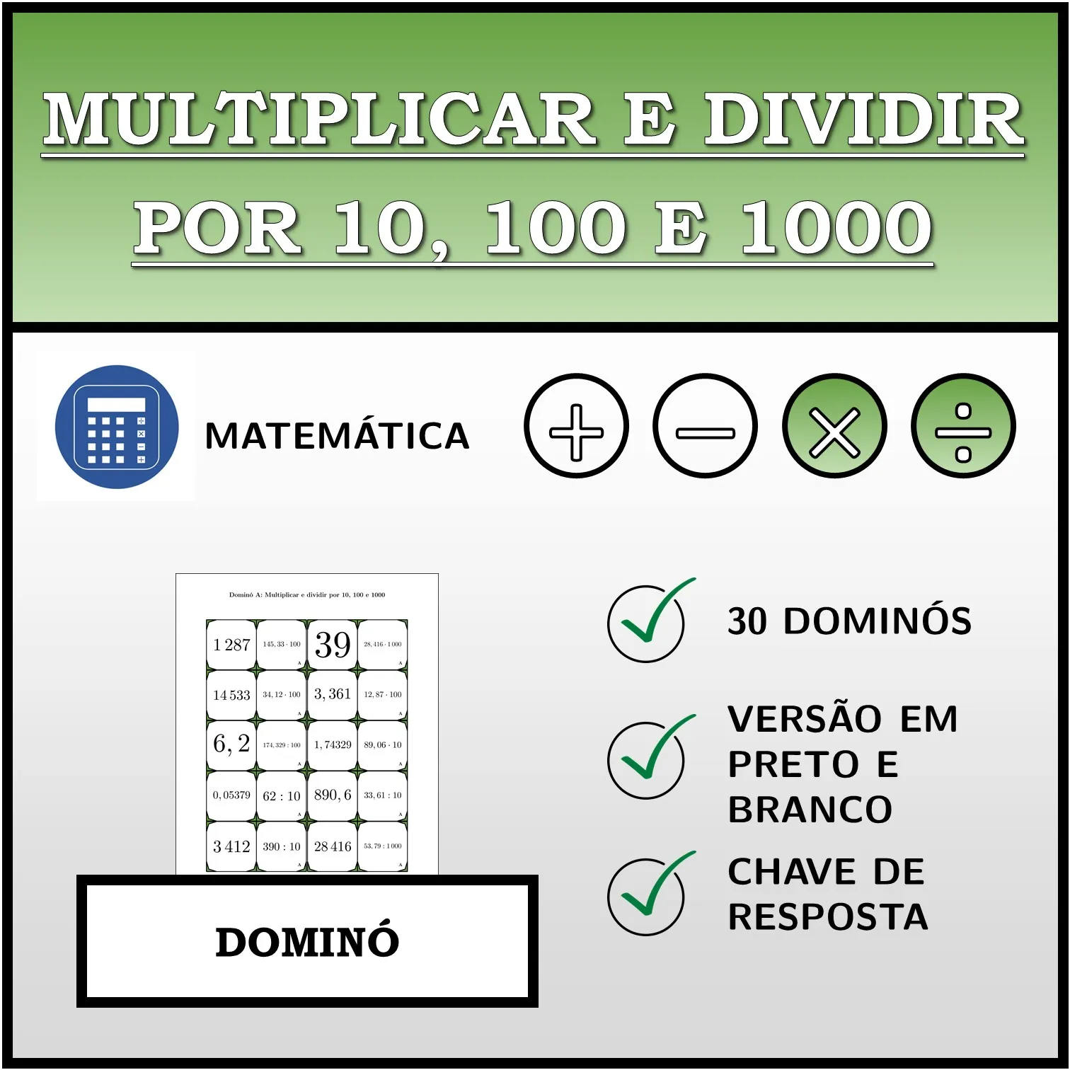 Dominó: Multiplicar e dividir por 10, 100 e 1000