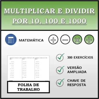 Folha de trabalho: Multiplicar e dividir por 10, 100 e 1000