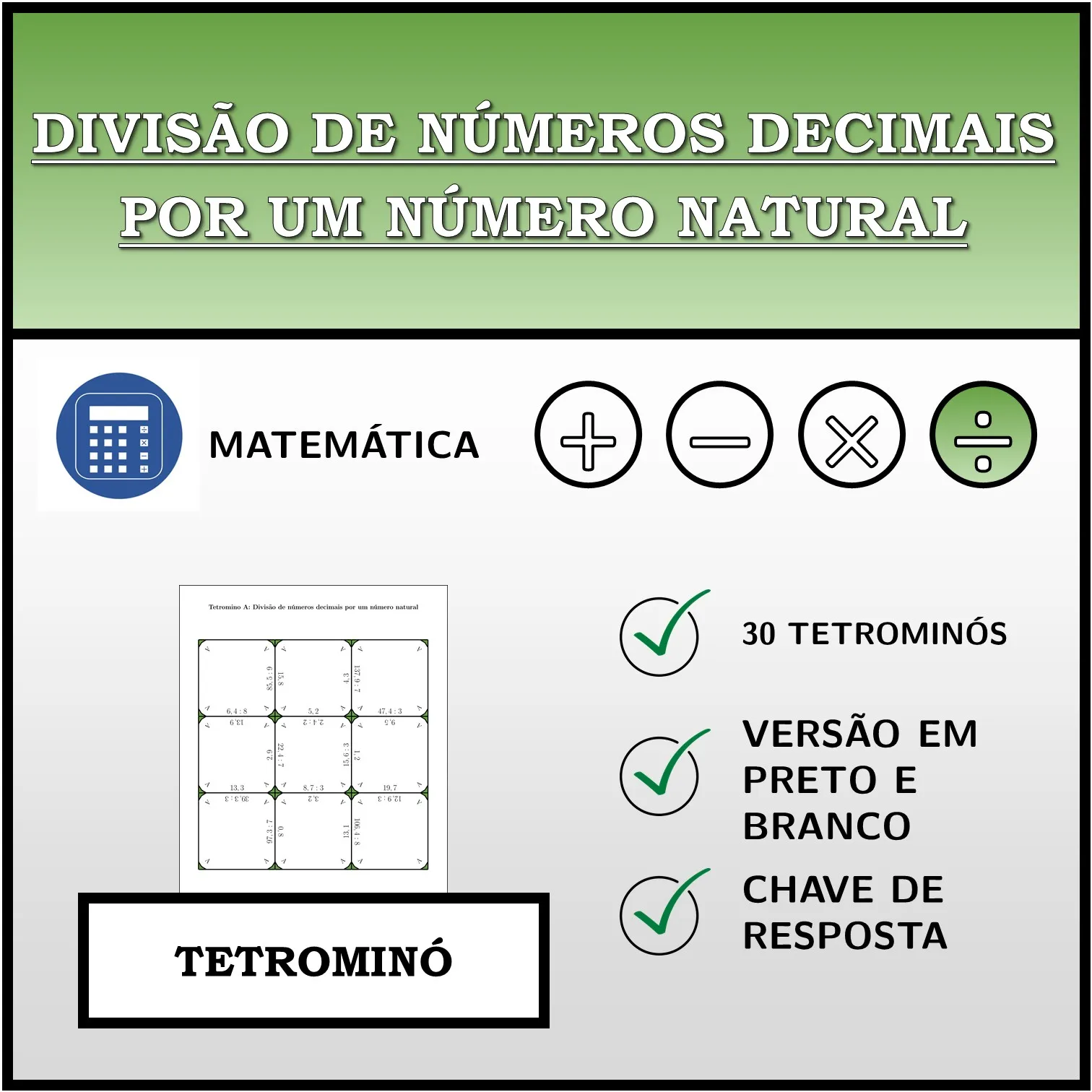 Tetromino: Divisão de números decimais por um número natural