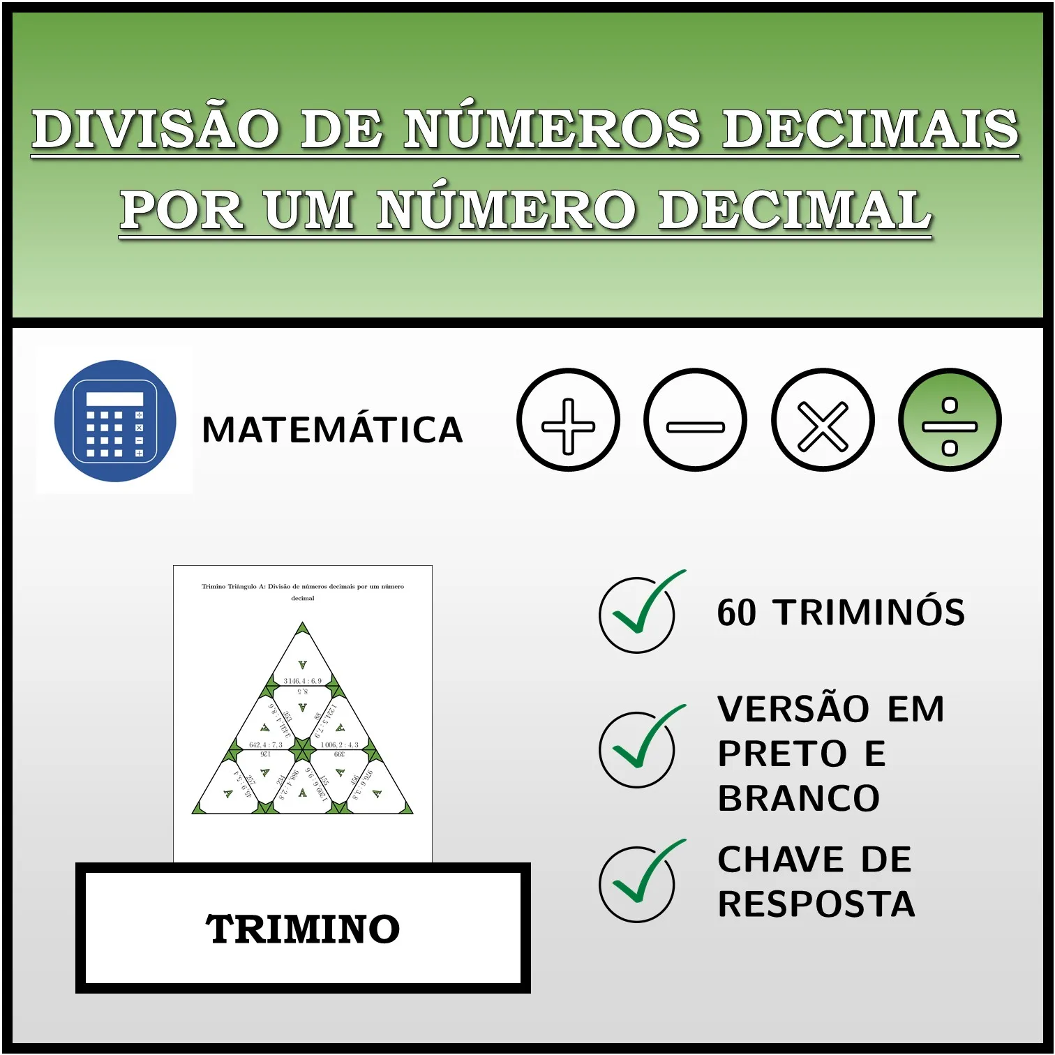 Trimino: Divisão de números decimais por um número decimal