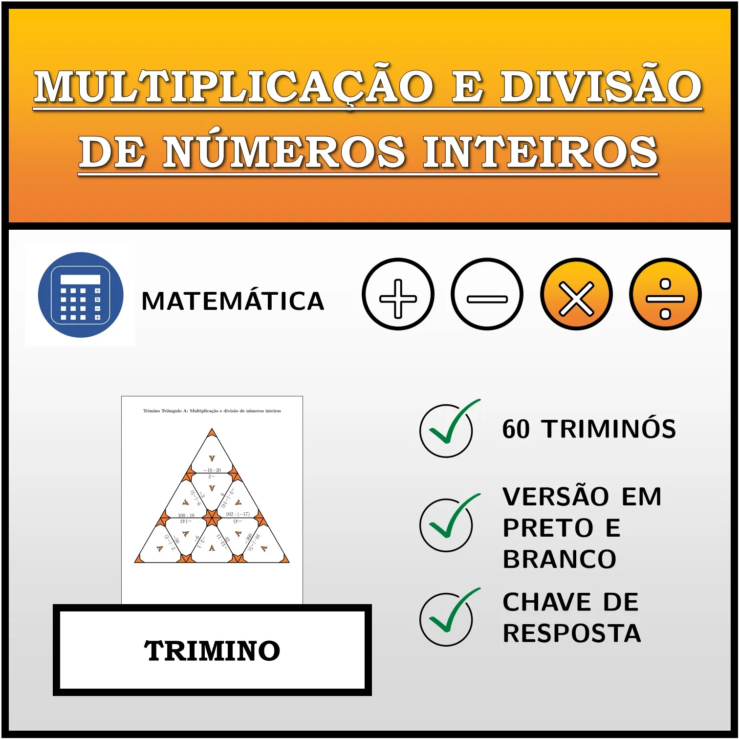 Trimino: Multiplicação e divisão de números inteiros