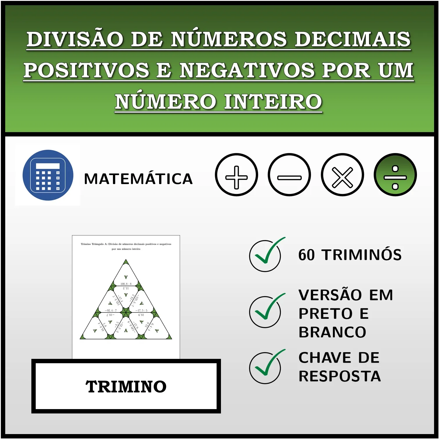 Trimino: Divisão de números decimais positivos e negativos por um número inteiro