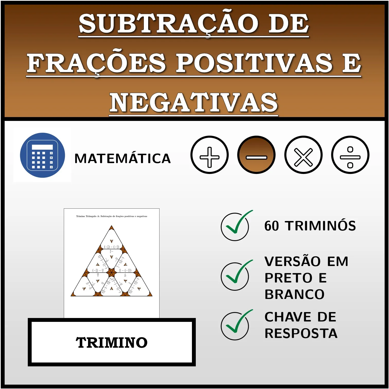 Trimino: Subtração de frações positivas e negativas