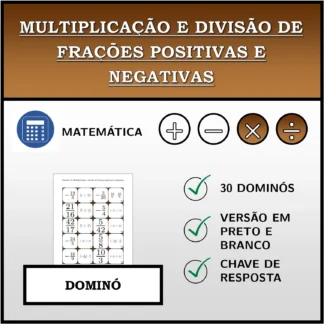 Dominó: Multiplicação e divisão de frações positivas e negativas